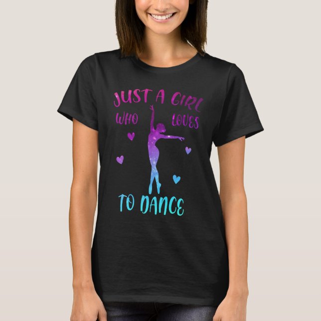 Camiseta Sólo un Chica que ama la danza dulce (Anverso)