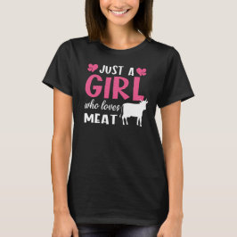 Camiseta Sólo un Chica que ama la dieta de carnívoro