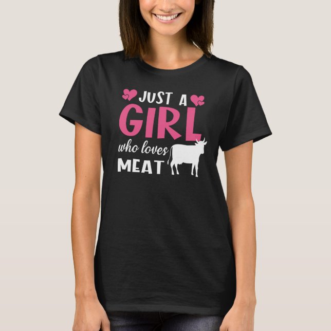Camiseta Sólo un Chica que ama la dieta de carnívoro (Anverso)