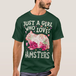 Camiseta Sólo Un Chica Que Ama La Flor De Hamster