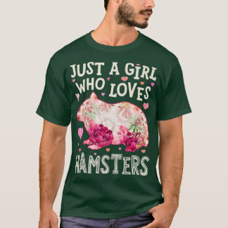 Camiseta Sólo Un Chica Que Ama La Flor De Hamster