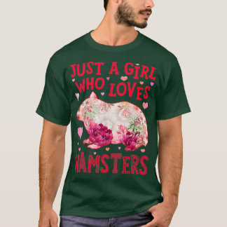 Camiseta Sólo Un Chica Que Ama La Flor De Hamster