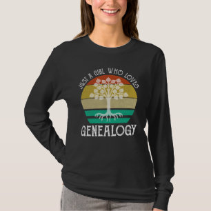 Camiseta Sólo un Chica que ama la genealogía