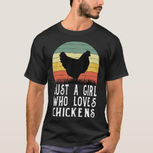 Camiseta Sólo un Chica que ama la granja de pollo