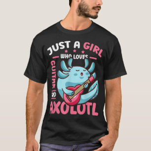 Camiseta Solo Un Chica Que Ama La Guitarra Y El Aolotl 