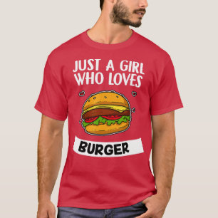Camiseta Sólo un Chica que ama la hamburguesa de queso lind