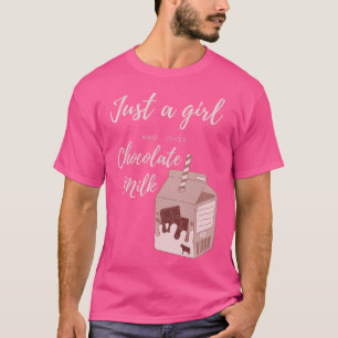 Camiseta Solo un Chica que ama la leche de chocolate