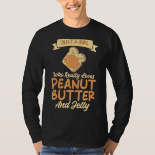 Camiseta Solo Un Chica Que Ama La Mantequilla De Maní Y La 