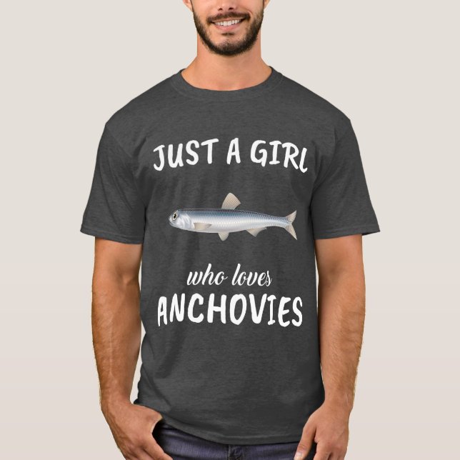 Camiseta Sólo un Chica que ama la ropa de Anchoas Pescado (Anverso)