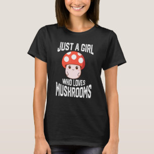 Camiseta Sólo Un Chica Que Ama La Ropa De Hongos
