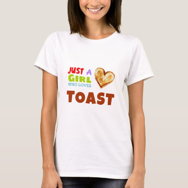 Camiseta Solo un chica que ama la tostada (Anverso)