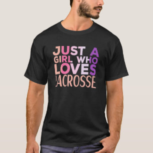 Camiseta Sólo Un Chica Que Ama Lacrosse Apparel Lacrosse Pl