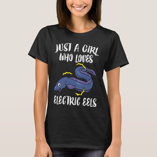 Camiseta Sólo un Chica que ama las anguilas eléctricas (Anverso)