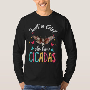 Camiseta Sólo Un Chica Que Ama Las Cicadas Que Coinciden Co