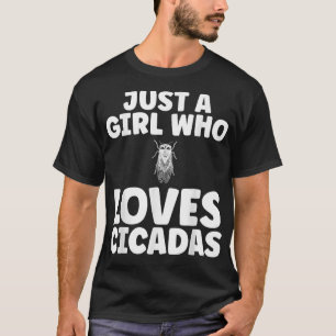 Camiseta Sólo un Chica que ama las cigarras