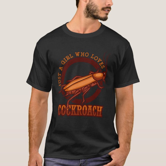 Camiseta Solo un Chica que ama las cucarachas Cockroach Pes (Anverso)