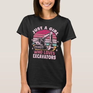 Camiseta Sólo Un Chica Que Ama Las Excavadoras Retro Excava