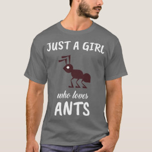 Camiseta Solo un Chica que ama las hormigas 1