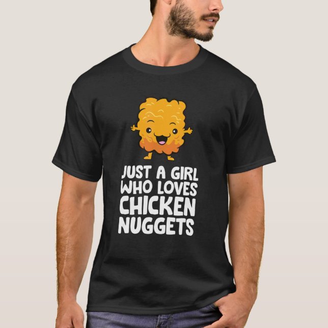 Camiseta Sólo un Chica que ama las nuggets de pollo (Anverso)