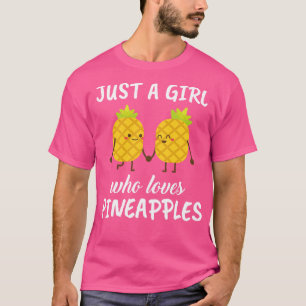 Camiseta Sólo un Chica que ama las piñas