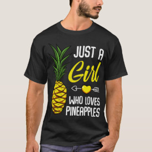Camiseta Sólo un Chica que ama las piñas dulce tropical par