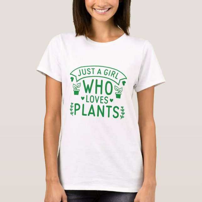 Camiseta Solo un Chica que ama las plantas (Anverso)