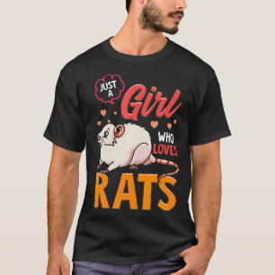 Camiseta Sólo un Chica que ama las ratas ratas ricas ricas