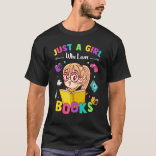 Camiseta Sólo un Chica que ama libros Chica escolar de estu