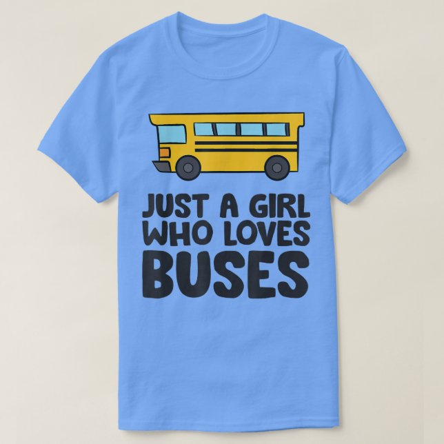 Camiseta Sólo un Chica que ama los autobuses (Diseño del anverso)