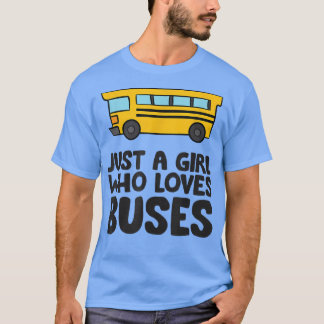 Camiseta Sólo un Chica que ama los autobuses