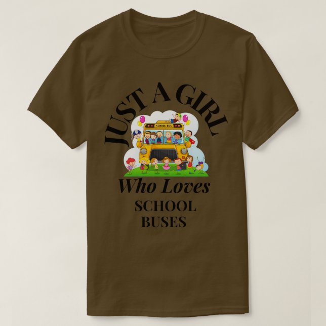 Camiseta Solo un Chica que ama los autobuses escolares 2 (Diseño del anverso)