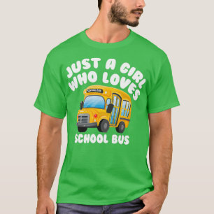 Camiseta Solo un Chica que ama los autobuses escolares 5