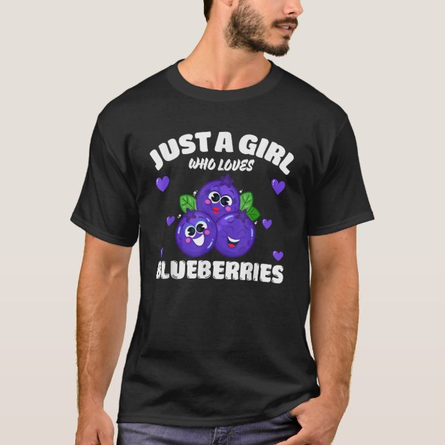Camiseta Solo un Chica que ama los Blueberries Blueberries (Anverso)