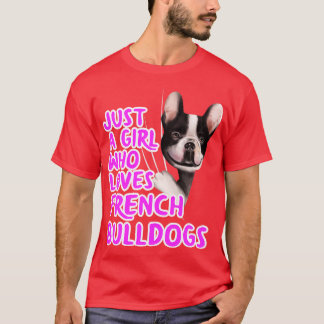 Camiseta Sólo un Chica que ama los Bulldoges franceses
