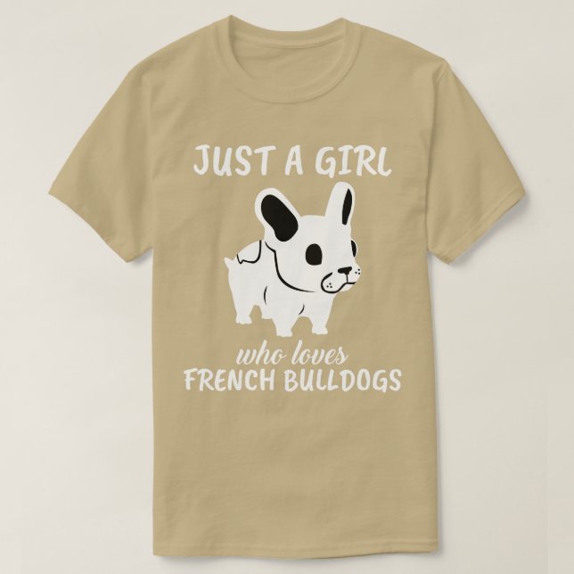 Camiseta Solo un Chica que ama los Bulldoges franceses 1 (Diseño del anverso)