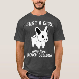 Camiseta Solo un Chica que ama los Bulldoges franceses 1