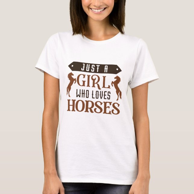 Camiseta Sólo un Chica que ama los caballos (Anverso)