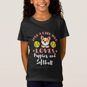 Camiseta Solo un Chica que ama los cachorros y el softball