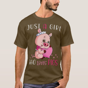 Camiseta Solo Un Chica que ama los cerdos3583