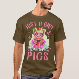 Camiseta Sólo un chica que ama los cerdos Cute cerdo diseño