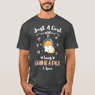 Camiseta Solo un Chica que ama los cerdos y el espacio de G