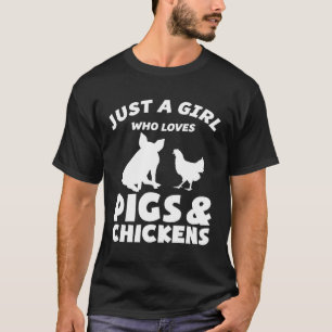 Camiseta Solo un chica que ama los cerdos y las gallinas