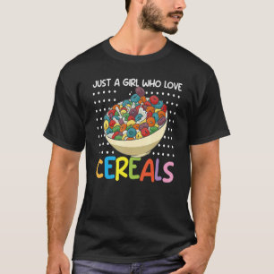 Camiseta Solo un Chica que ama los cereales y el desayuno