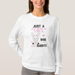 Camiseta Sólo un chica que ama los conejos - Conejo dulce