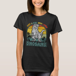 Camiseta Solo un Chica que ama los dinosaurios u2013 retro