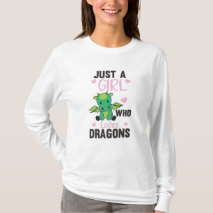 Camiseta Sólo un Chica que ama los dragones Fantasy Dragon