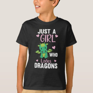 Camiseta Sólo un Chica que ama los dragones Fantasy Dragon