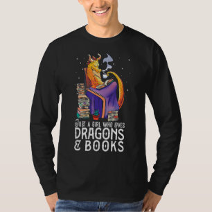 Camiseta Sólo un Chica que ama los dragones y los libros de