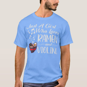Camiseta Solo Un Chica Que Ama Los Fideos De Ramen Y Violin