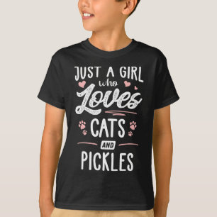 Camiseta Sólo Un Chica Que Ama Los Gatos Y Las Pickles Rega